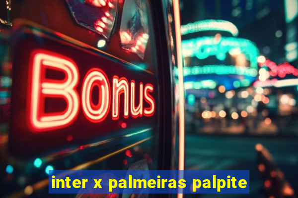 inter x palmeiras palpite